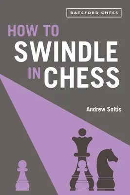 Ako podvádzať v šachu - How to Swindle in Chess