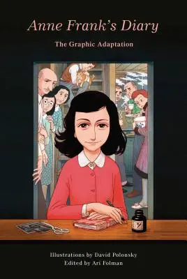 Denník Anny Frankovej: Grafická adaptácia - Anne Frank's Diary: The Graphic Adaptation
