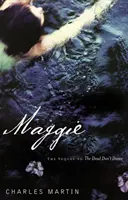 Maggie: pokračovanie knihy Mŕtvi netancujú - Maggie: The Sequel to the Dead Don't Dance