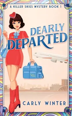 Drahí zosnulí: Útulná záhada zo 60. rokov minulého storočia - Dearly Departed: A 1960s Cozy Mystery