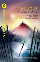 Kniha nového slnka: Kniha: 1. zväzok - Stín a pazúr - Book Of The New Sun: Volume 1 - Shadow and Claw