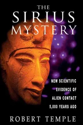 Záhada Síria: Nové vedecké dôkazy o kontakte s mimozemšťanmi pred 5000 rokmi - The Sirius Mystery: New Scientific Evidence of Alien Contact 5,000 Years Ago