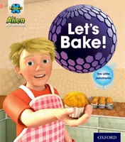Projekt X: Mimozemské dobrodružstvá: Ružová: Pečieme! - Project X: Alien Adventures: Pink:Let's Bake!