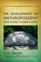 Vývoj antropozofie od smrti Rudolfa Steinera: Náčrt a perspektívy do budúcnosti - The Development of Anthroposophy Since Rudolf Steiner's Death: An Outline and Perspectives for the Future