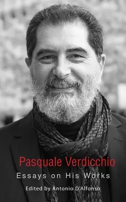 Pasquale Verdicchio: Eseje o jeho dielach - Pasquale Verdicchio: Essays on His Works