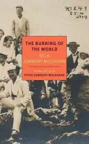 The Burning of the World: Spomienky na rok 1914 - The Burning of the World: A Memoir of 1914