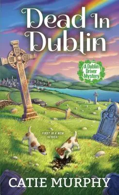 Mŕtvy v Dubline: Očarujúce írske útulné tajomstvo - Dead in Dublin: A Charming Irish Cozy Mystery