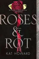 Ruže a hniloba - Roses and Rot