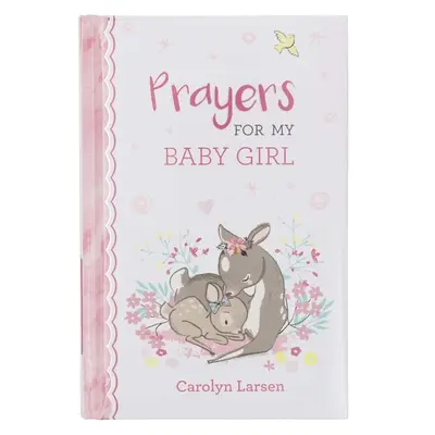 Darčeková kniha Modlitby za moje dievčatko - Gift Book Prayers for My Baby Girl