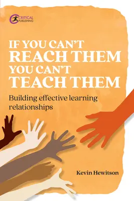 Ak ich nedokážeš osloviť, nemôžeš ich naučiť: Budovanie efektívnych vzťahov pri učení - If You Can't Reach Them You Can't Teach Them: Building Effective Learning Relationships
