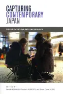 Zachytenie súčasného Japonska: Diferenciácia a neistota - Capturing Contemporary Japan: Differentiation and Uncertainty