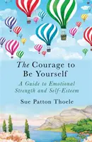 Odvaha byť sám sebou - Courage to be Yourself