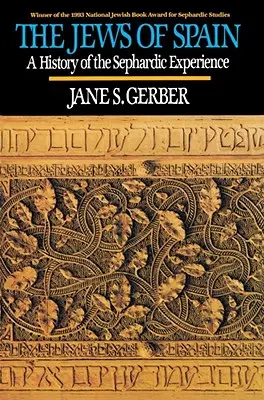 Židia v Španielsku: A History of Sephardic Experience (Dejiny sefardskej skúsenosti) - Jews of Spain: A History of the Sephardic Experience