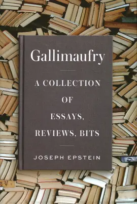 Gallimaufry: Zbierka esejí, recenzií, bitov - Gallimaufry: A Collection of Essays, Reviews, Bits