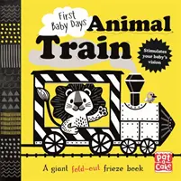 Prvé dni dieťaťa: Vláčik so zvieratkami - vysokokontrastná rozkladacia kniha - First Baby Days: Animal Train - A high-contrast, fold-out board book