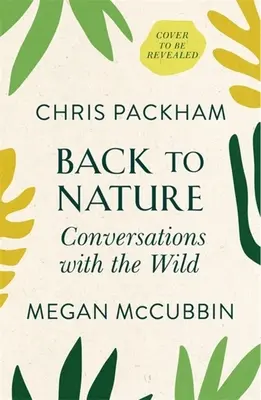 Späť k prírode: Rozhovory s divokou prírodou - Back to Nature: Conversations with the Wild