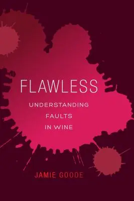 Bezchybné: Pochopenie chýb vo víne - Flawless: Understanding Faults in Wine