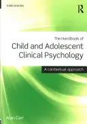 Príručka klinickej psychológie detí a dospievajúcich - kontextuálny prístup (Carr Alan (University College Dublin Ireland)) - Handbook of Child and Adolescent Clinical Psychology - A Contextual Approach (Carr Alan (University College Dublin Ireland))
