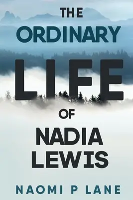 Obyčajný život Nadi Lewisovej - The Ordinary Life of Nadia Lewis