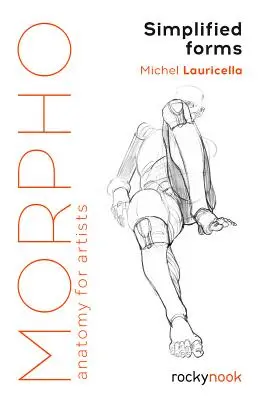 Morpho: Zjednodušené formy: Anatómia pre umelcov - Morpho: Simplified Forms: Anatomy for Artists