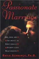 Vášnivé manželstvo: Vydanie knihy: Sex, láska a intimita v citovo oddaných vzťahoch - Passionate Marriage: Sex, Love, and Intimacy in Emotionally Committed Relationships