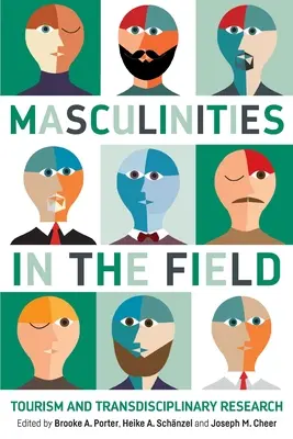 Mužskosť v teréne: cestovný ruch a transdisciplinárny výskum - Masculinities in the Field: Tourism and Transdisciplinary Research
