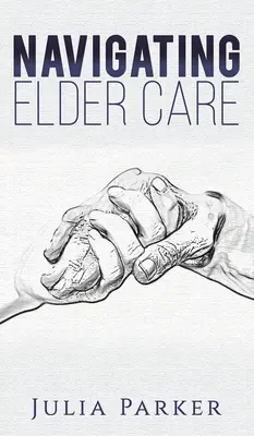 Navigácia v starostlivosti o starších ľudí - Navigating Elder Care