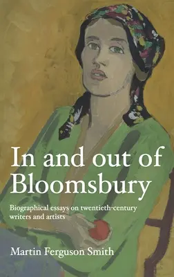 V Bloomsbury a mimo neho: Životopisné eseje o spisovateľoch a umelcoch dvadsiateho storočia - In and Out of Bloomsbury: Biographical Essays on Twentieth-Century Writers and Artists