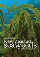 Novozélandské morské riasy: Ilustrovaný sprievodca - New Zealand Seaweeds: An Illustrated Guide