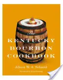 Kuchárska kniha Kentucky Bourbon - The Kentucky Bourbon Cookbook