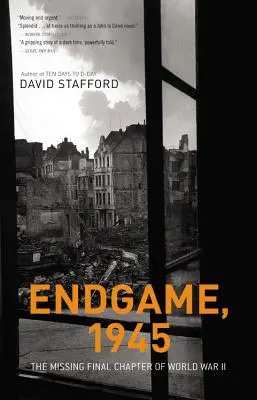 Endgame, 1945: Chýbajúca záverečná kapitola druhej svetovej vojny - Endgame, 1945: The Missing Final Chapter of World War II