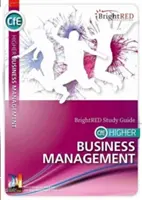 Študijná príručka CfE Higher Business Management - CfE Higher Business Management Study Guide