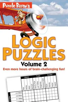 Logické hádanky od Puzzle Barona, 2. diel: Ďalšie hodiny zábavy pre mozog! - Puzzle Baron's Logic Puzzles, Volume 2: More Hours of Brain-Challenging Fun!