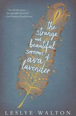 Podivné a krásne strasti Avy Lavenderovej - The Strange and Beautiful Sorrows of Ava Lavender