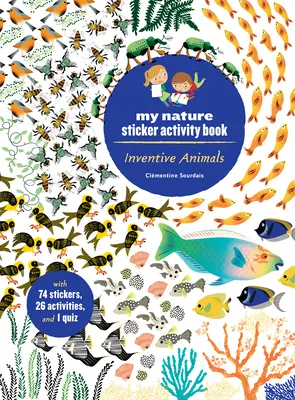 Vynaliezavé zvieratá: Kniha aktivít s nálepkami Moja príroda - Inventive Animals: My Nature Sticker Activity Book