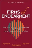 Firmy s veľkým prínosom - Ako spoločnosti svetovej triedy profitujú z vášne a účelu - Firms of Endearment - How World-Class Companies Profit from Passion and Purpose