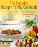 Halogénová rodinná kuchárka na každý deň - Everyday Halogen Family Cookbook