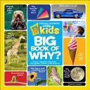 National Geographic Prvá veľká kniha o tom, prečo malé deti - National Geographic Little Kids First Big Book of Why