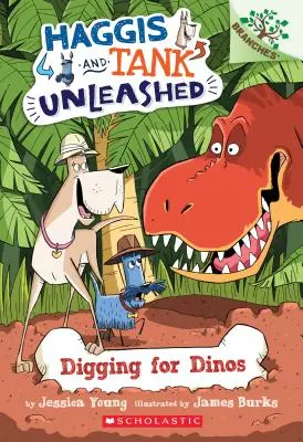 Kopanie za dinosaurami: (Haggis and Tank Unleashed #2), 2 - Digging for Dinos: A Branches Book (Haggis and Tank Unleashed #2), 2