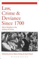 Právo, kriminalita a deviácia od roku 1700: Mikrostúdie z dejín kriminality - Law, Crime and Deviance Since 1700: Micro-Studies in the History of Crime