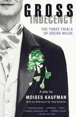 Hrubá neslušnosť: Tri procesy s Oscarom Wildom - Gross Indecency: The Three Trials of Oscar Wilde