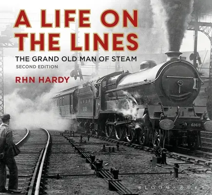 Život na trati: Veľký starý parný muž - A Life on the Lines: The Grand Old Man of Steam