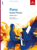 Piano Exam Pieces 2021 & 2022, ABRSM Grade 1 - vybrané zo sylabu 2021 & 2022 - Piano Exam Pieces 2021 & 2022, ABRSM Grade 1 - Selected from the 2021 & 2022 syllabus