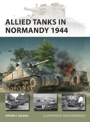 Spojenecké tanky v Normandii 1944 - Allied Tanks in Normandy 1944
