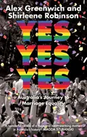 Áno Áno Áno: Austrálska cesta k manželskej rovnosti - Yes Yes Yes: Australia's Journey to Marriage Equality