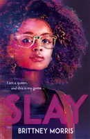 SLAY - román inšpirovaný Čiernym panterom o virtuálnej realite, bezpečných priestoroch a oslave vlastnej identity - SLAY - the Black Panther-inspired novel about virtual reality, safe spaces and celebrating your identity