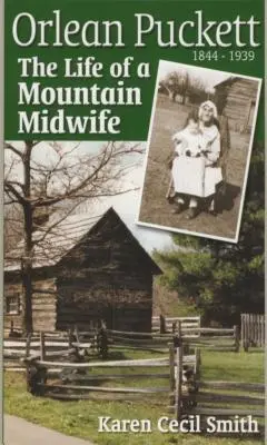 Orlean Puckettová: Život horskej pôrodnej asistentky - Orlean Puckett: The Life of a Mountain Midwife