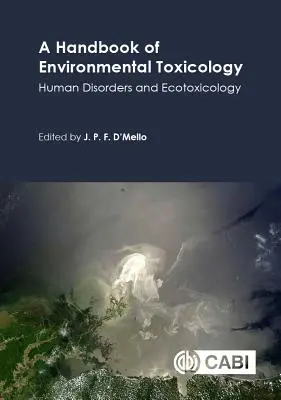 Príručka environmentálnej toxikológie: poruchy u ľudí a ekotoxikológia - A Handbook of Environmental Toxicology: Human Disorders and Ecotoxicology