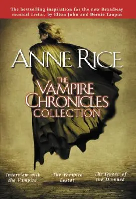 Zbierka upírskych kroník: Interview s upírom, Upír Lestat, Kráľovná prekliatych - The Vampire Chronicles Collection: Interview with the Vampire, the Vampire Lestat, the Queen of the Damned