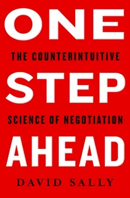O krok vpred - zvládnutie umenia a vedy vyjednávania - One Step Ahead - Mastering the Art and Science of Negotiation
